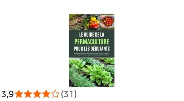 Guide de la permaculture pour débutants, montrant un potager luxuriant et des récoltes fraîches.